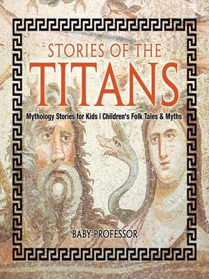 cover image of Stories of the Titans--Mythology Stories for Kids--Children's Folk Tales & Myths